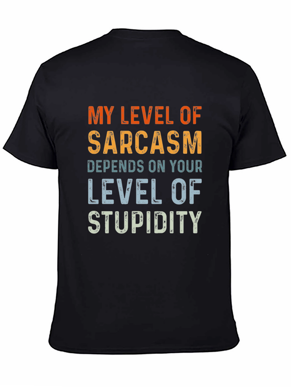 Sarcastic Humor T-Shirt - Level of Stupidity