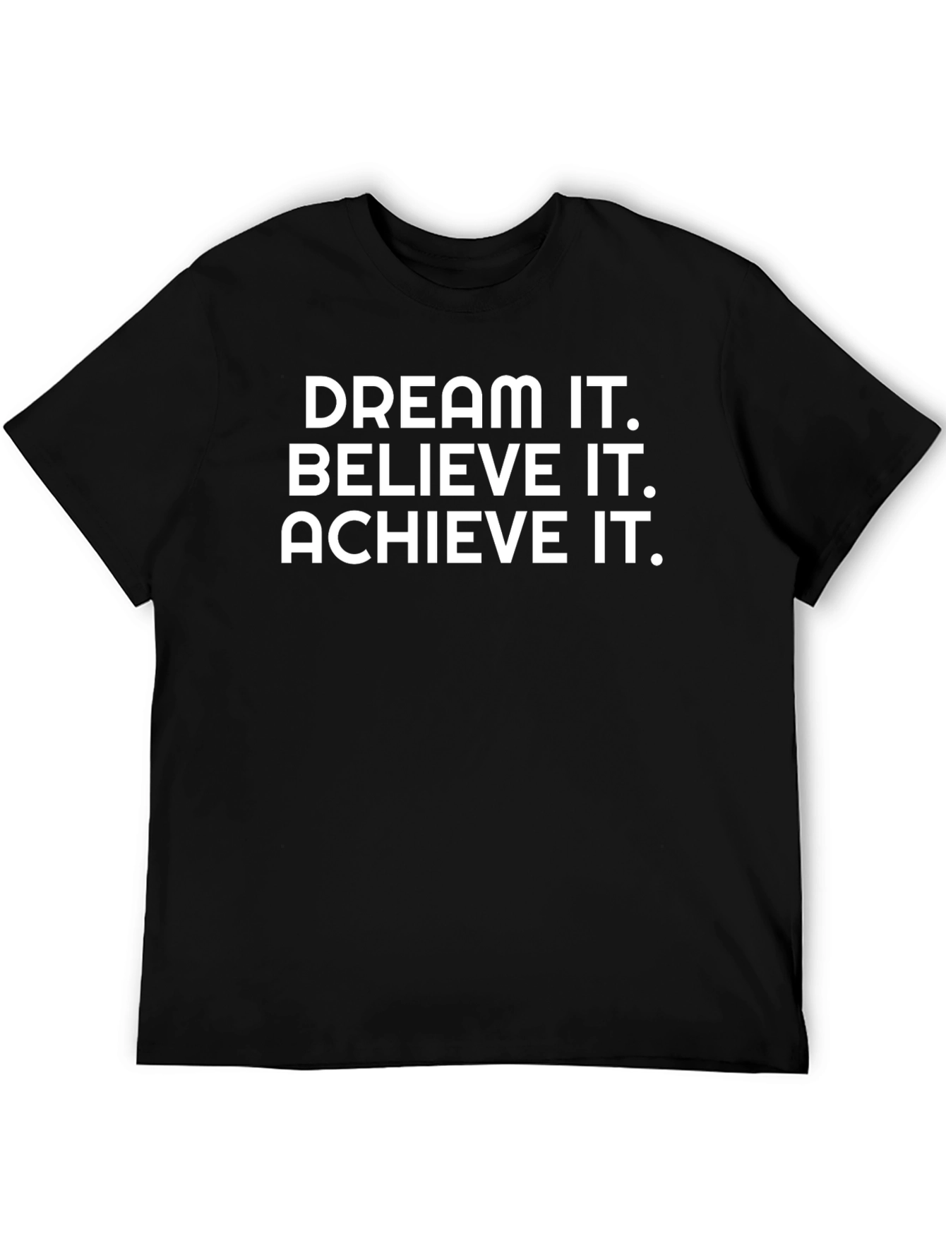 Dream Believe Achieve Black T-Shirt
