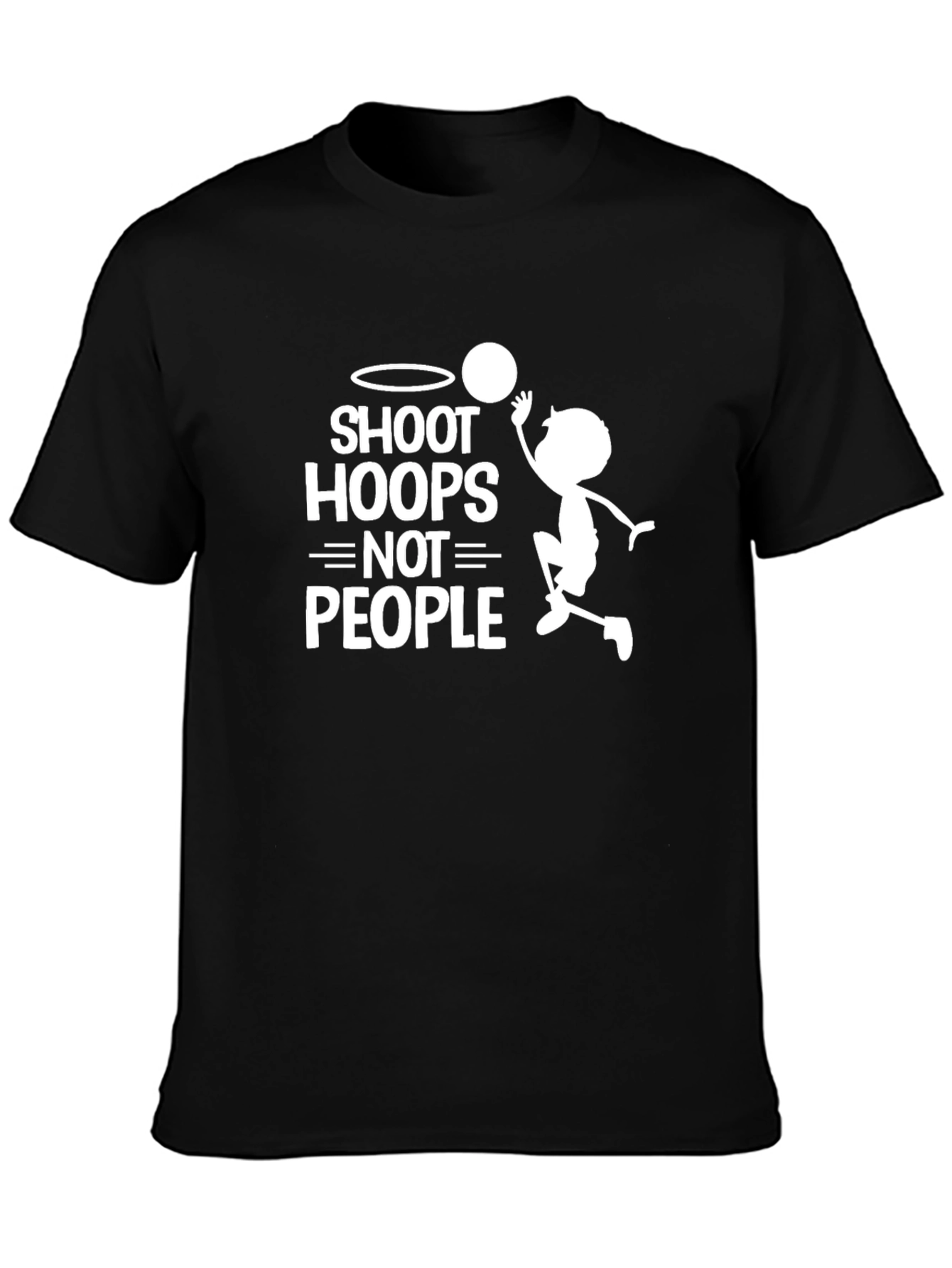Shoot Hoops Not People Graphic T-Shirt