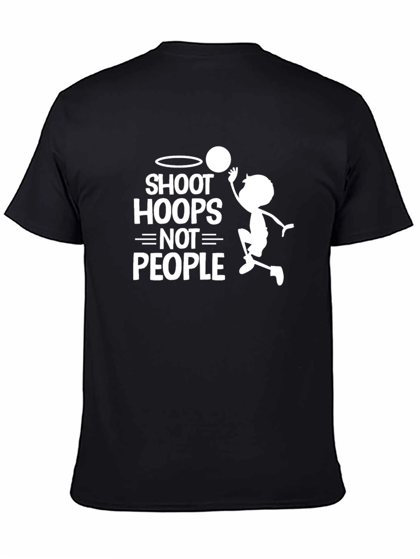Shoot Hoops Not People Graphic T-Shirt