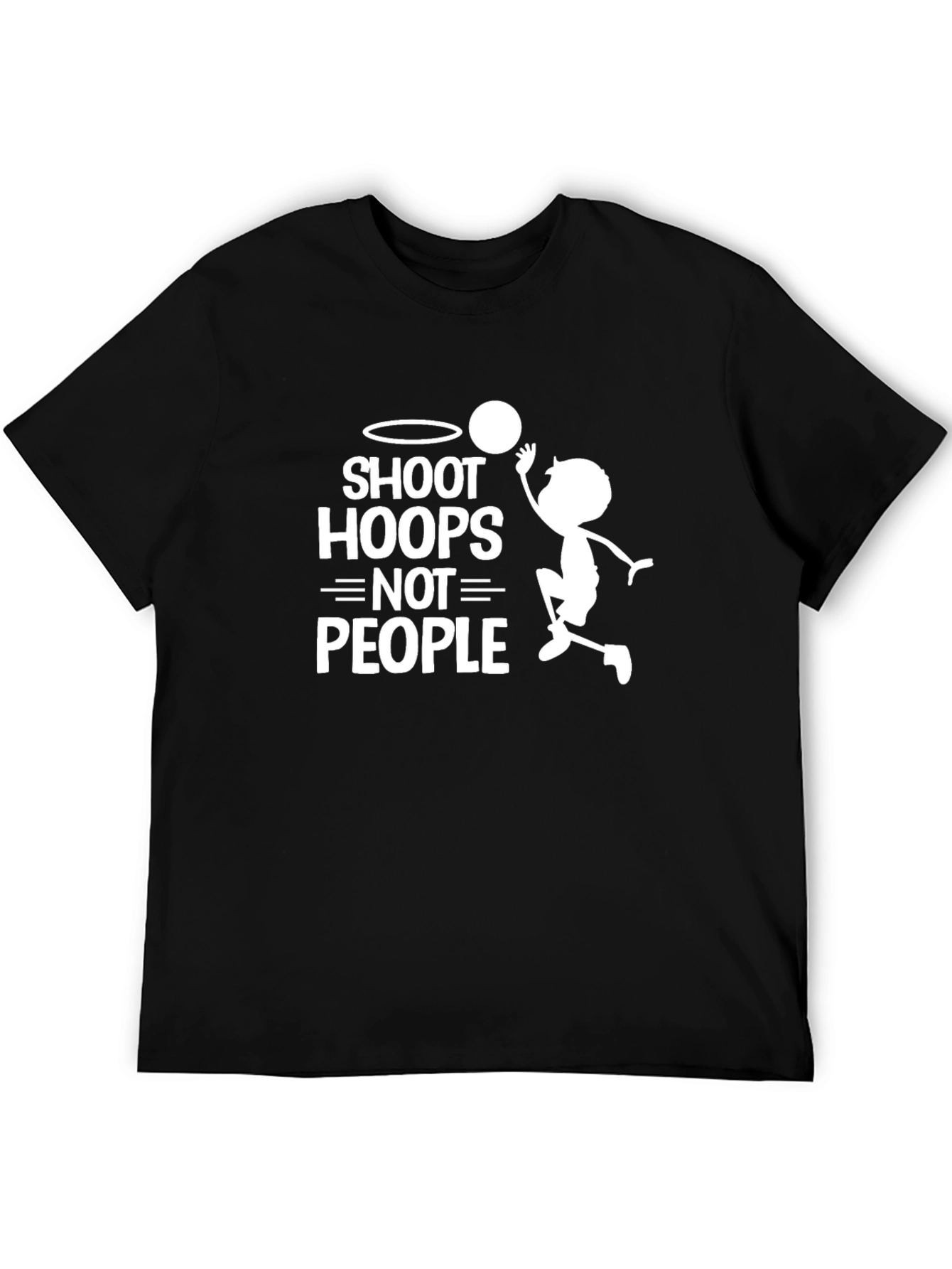 Shoot Hoops Not People Graphic T-Shirt