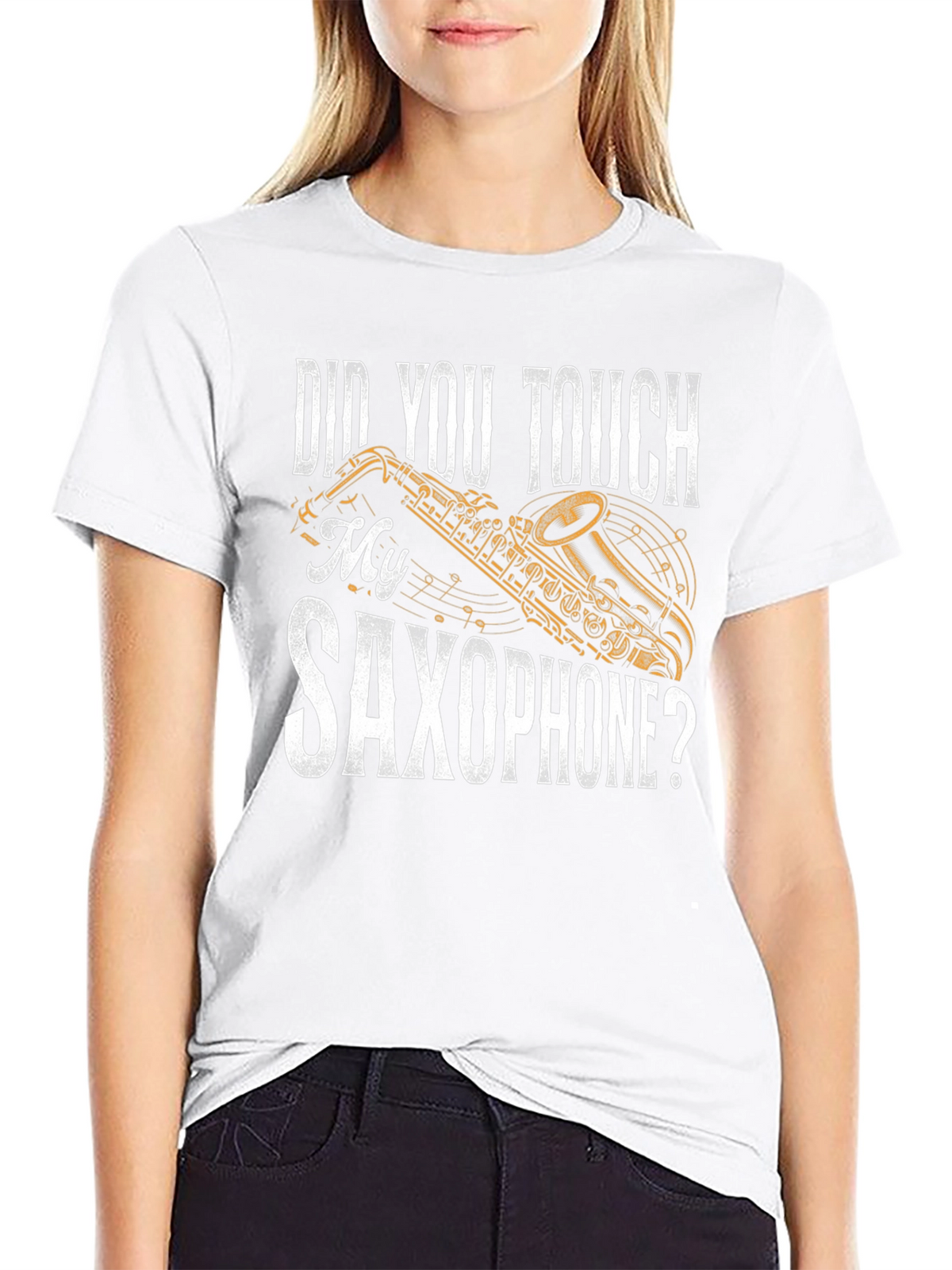 Did You Touch My Saxophone? Funny Music T-Shirt