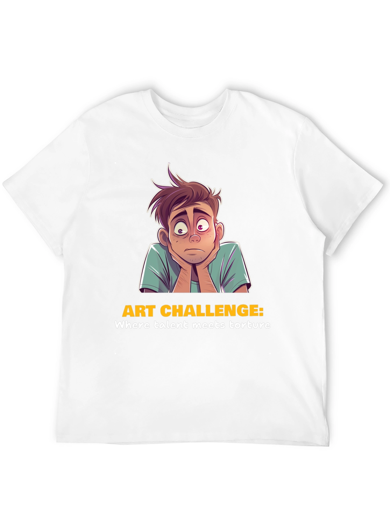 Art Challenge T-Shirt - Where Talent Meets Torture