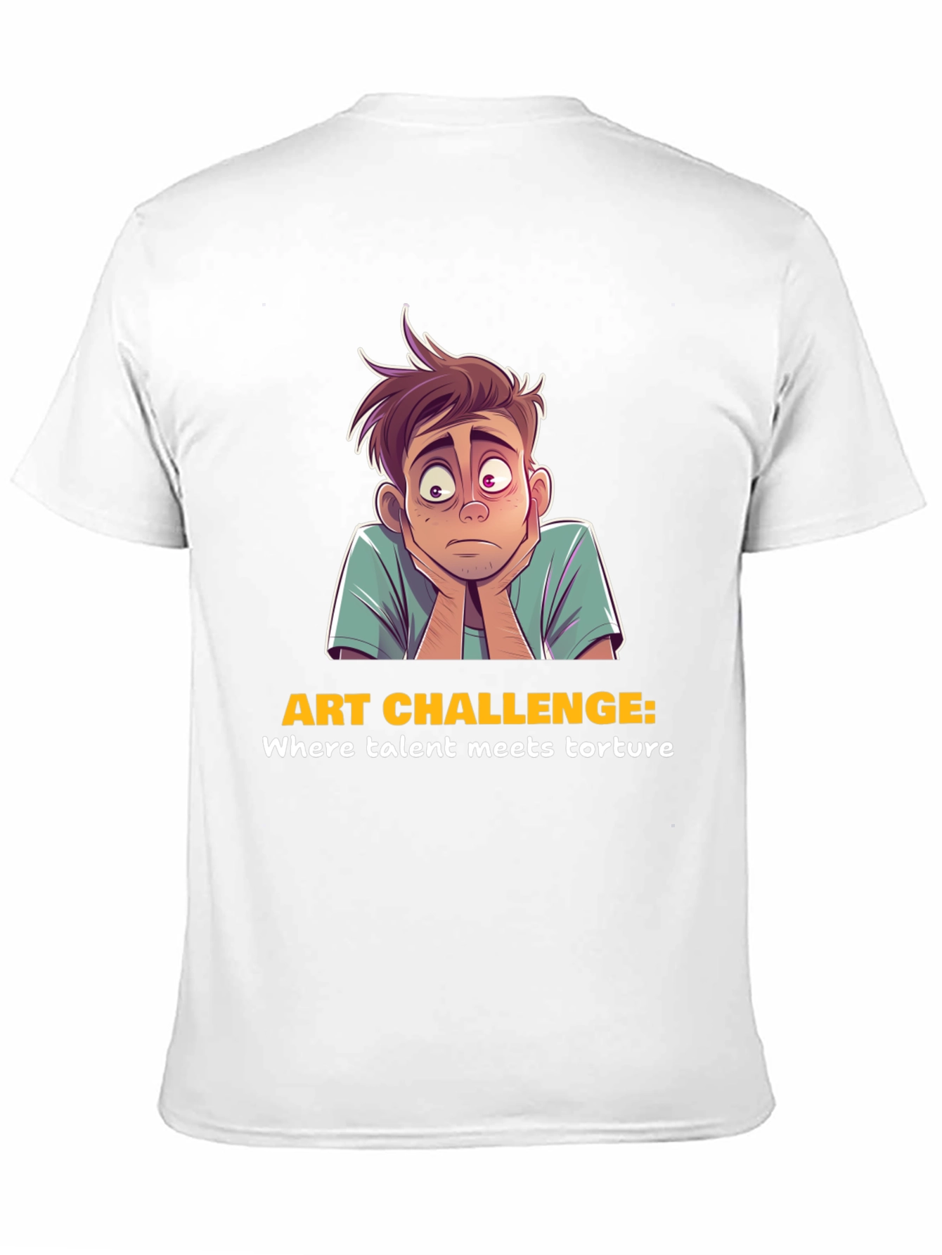 Art Challenge T-Shirt - Where Talent Meets Torture