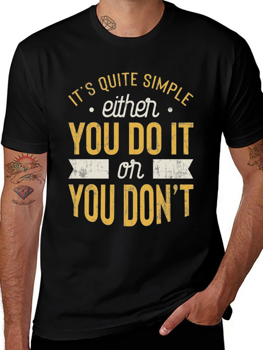 Simple Choice Graphic Tee - You Do It or You Dont
