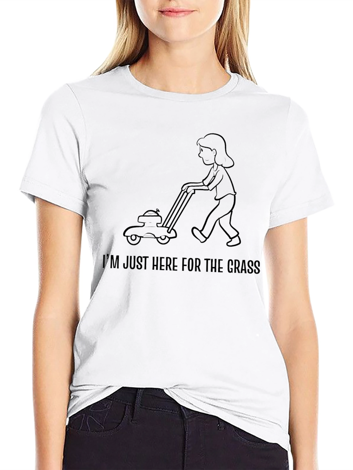 Im Just Here For The Grass T-Shirt