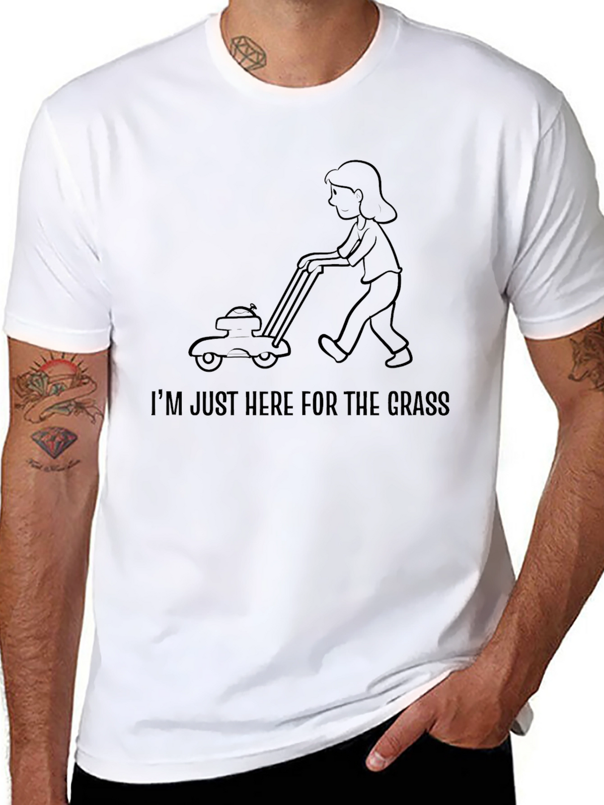 Im Just Here For The Grass T-Shirt