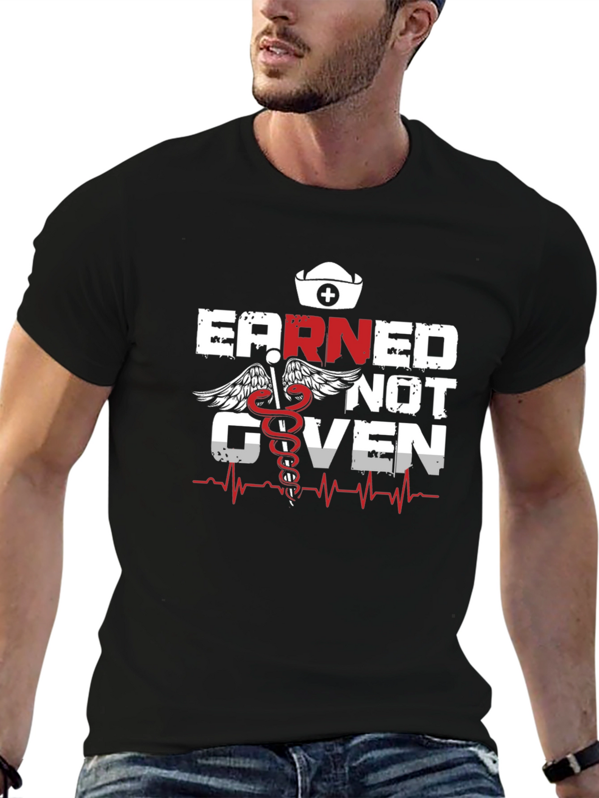 Earned Not Given Nurse T-Shirt