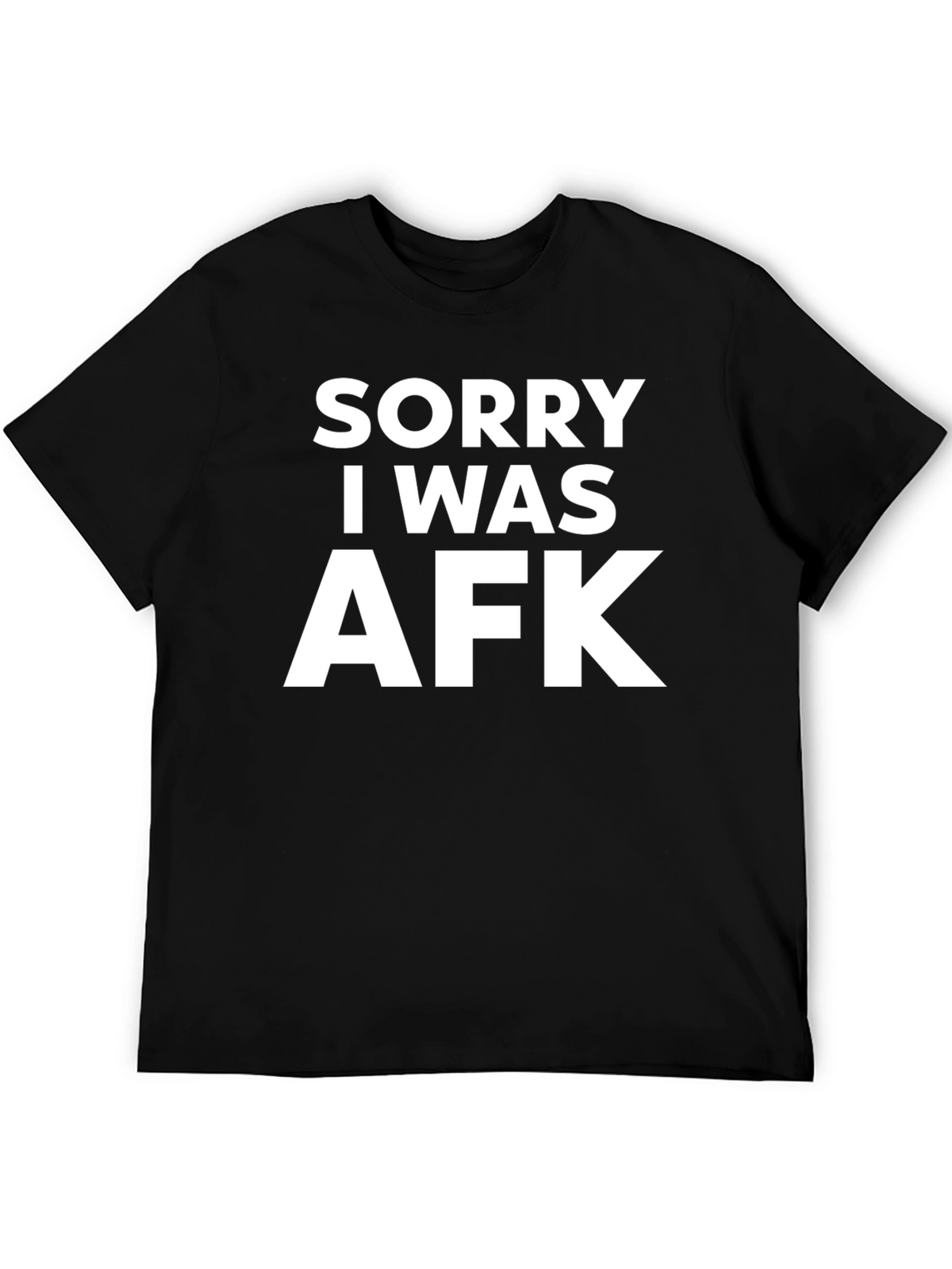 Sorry I Was AFK T-Shirt Funny Gamer Tee