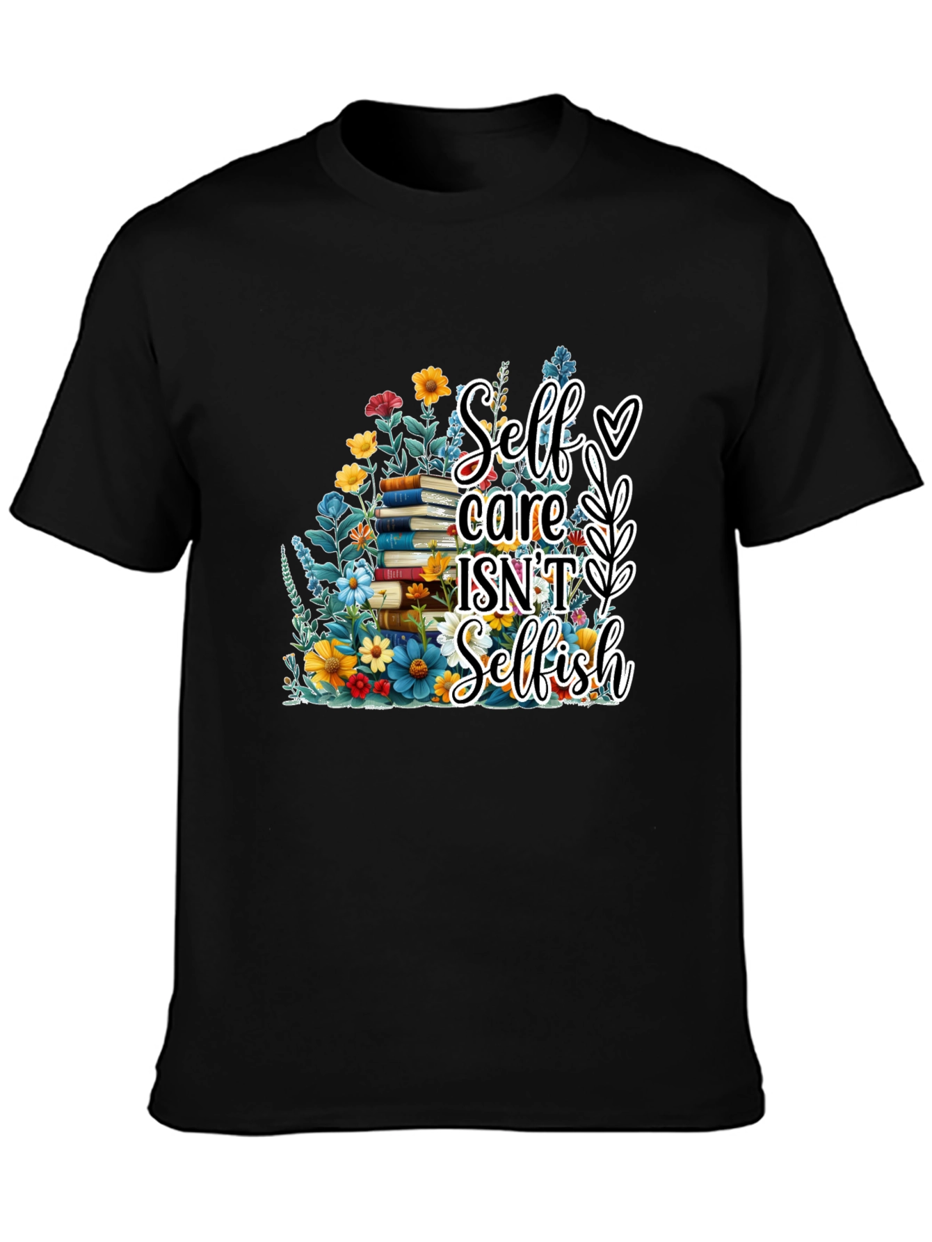Self-Care Isnt Selfish T-Shirt