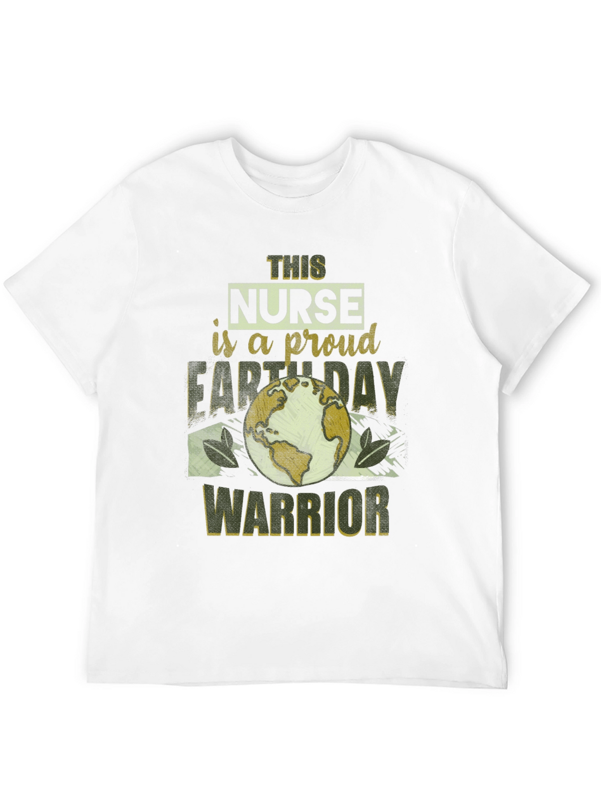 Proud Nurse Earth Day Warrior Black T-Shirt