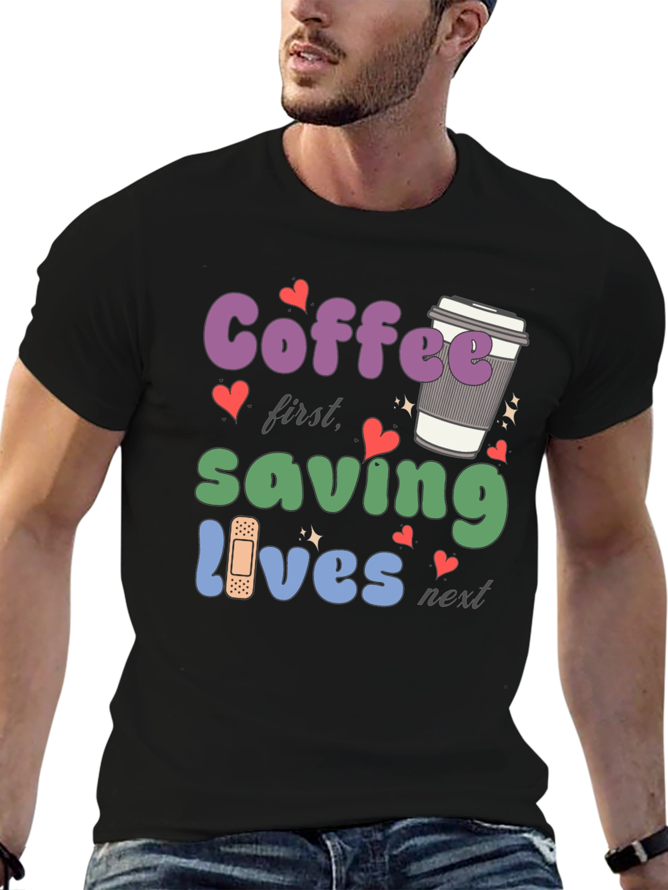 Coffee First Saving Lives Next T-Shirt
