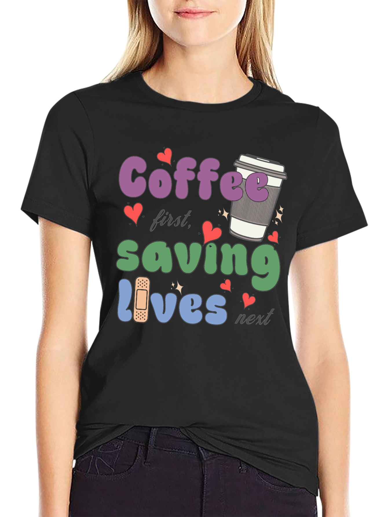 Coffee First Saving Lives Next T-Shirt