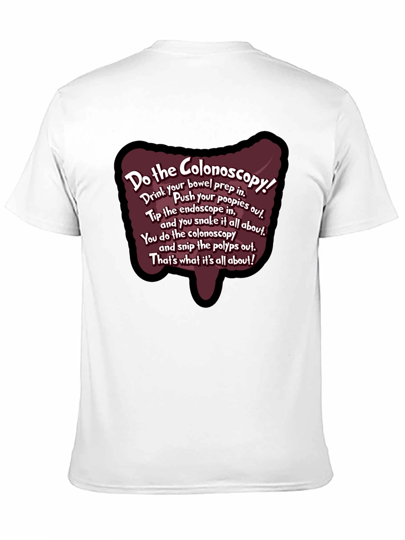 Do the Colonoscopy Funny Medical Humor T-Shirt