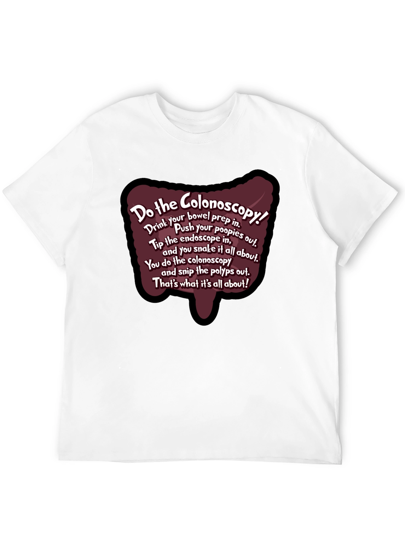 Do the Colonoscopy Funny Medical Humor T-Shirt
