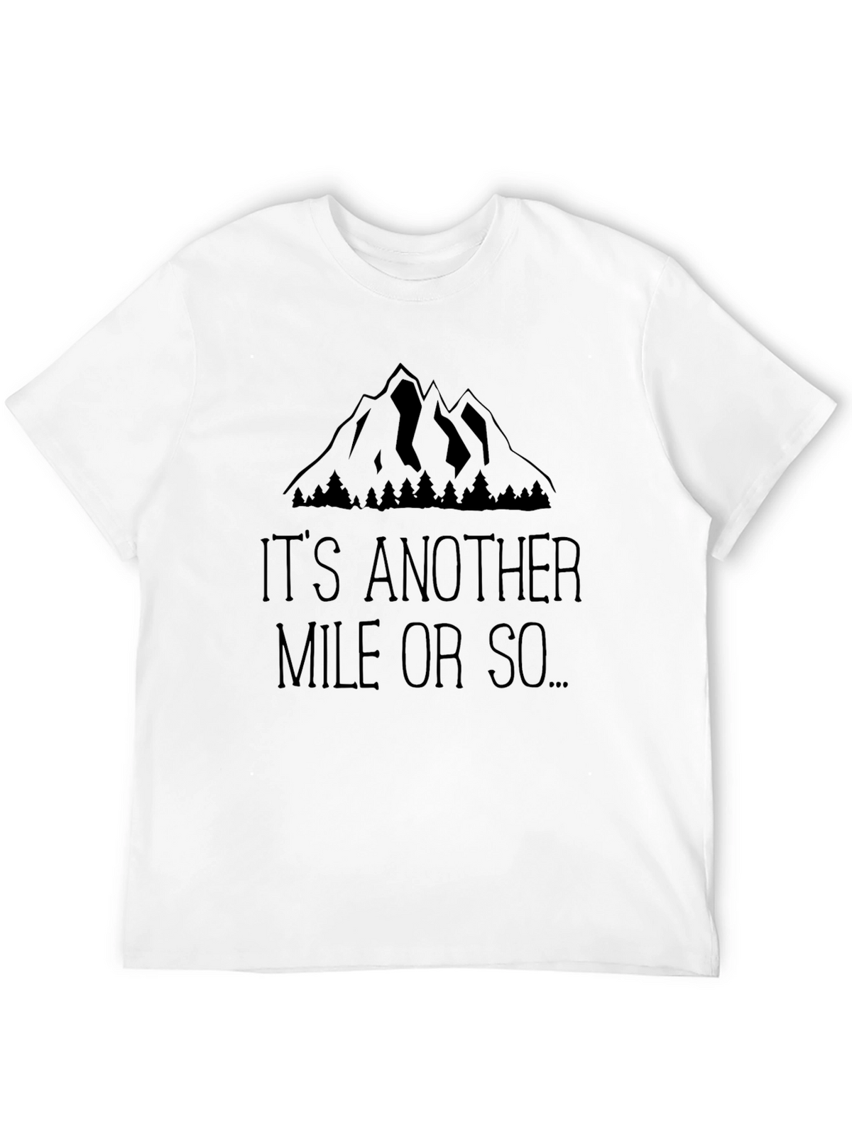 Its Another Mile T-Shirt - Mountain Design