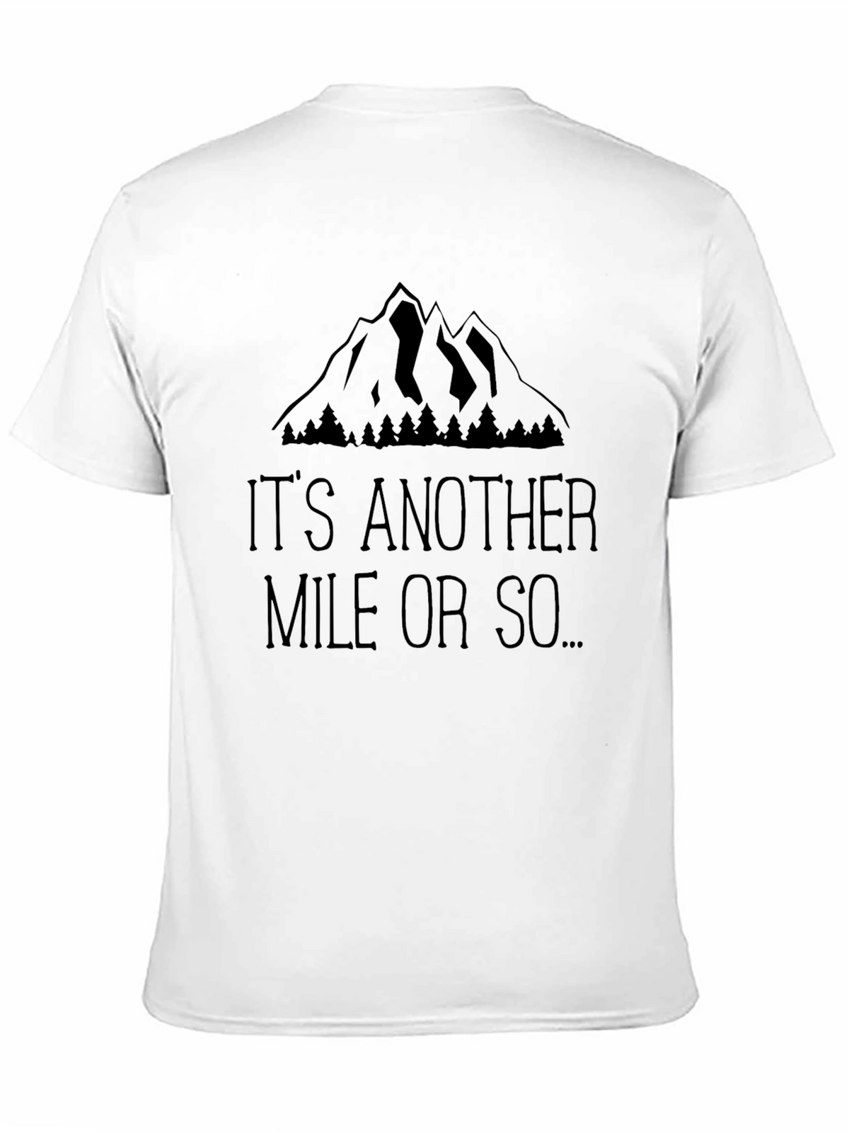 Its Another Mile T-Shirt - Mountain Design