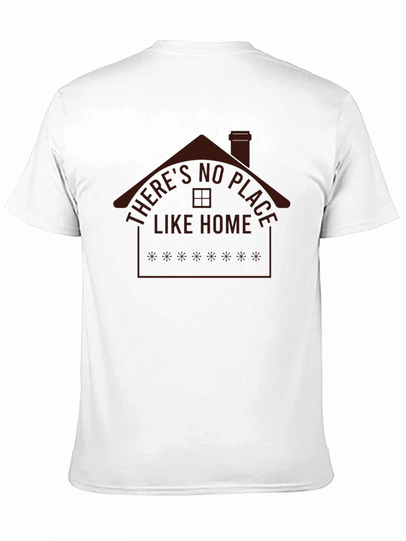 Theres No Place Like Home Graphic T-Shirt