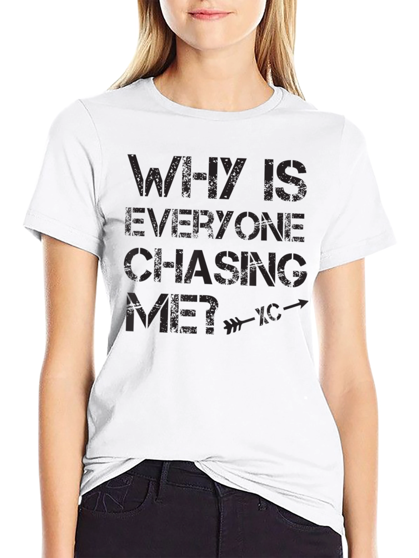 Why is Everyone Chasing Me? Graphic T-Shirt