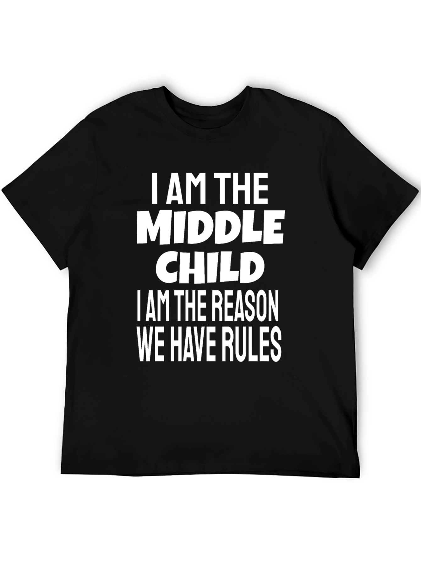 Middle Child T-Shirt - Funny Slogan Tee