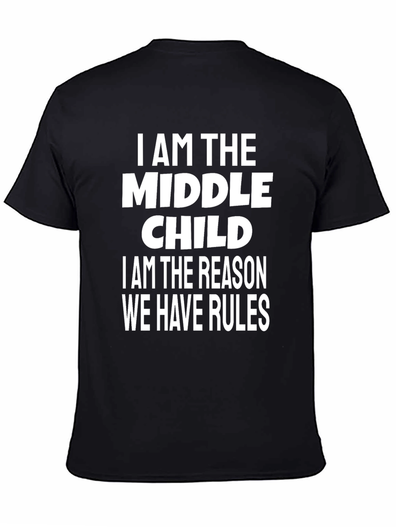 Middle Child T-Shirt - Funny Slogan Tee