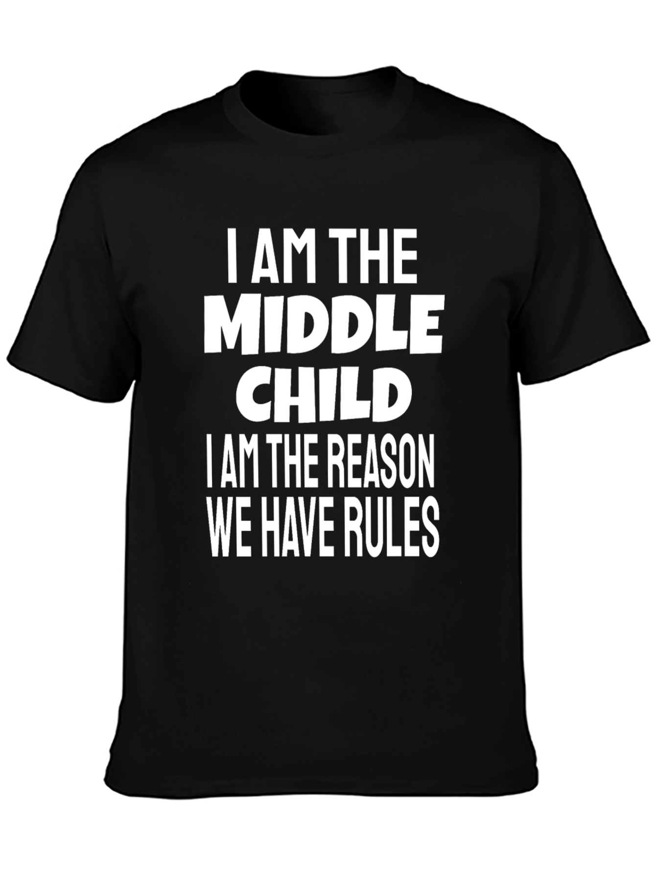Middle Child T-Shirt - Funny Slogan Tee