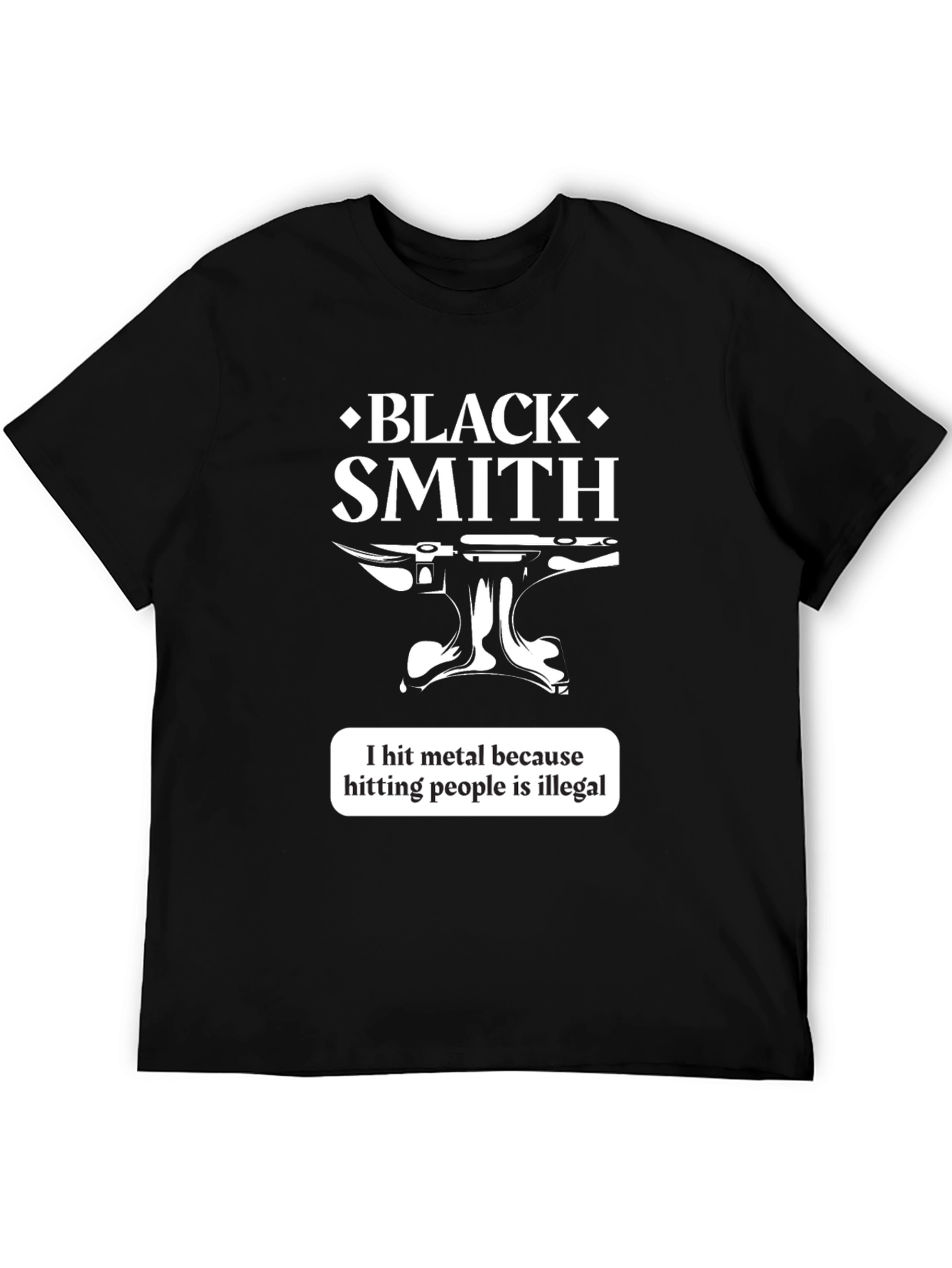 Blacksmith Humor T-Shirt - Metalworking Gift
