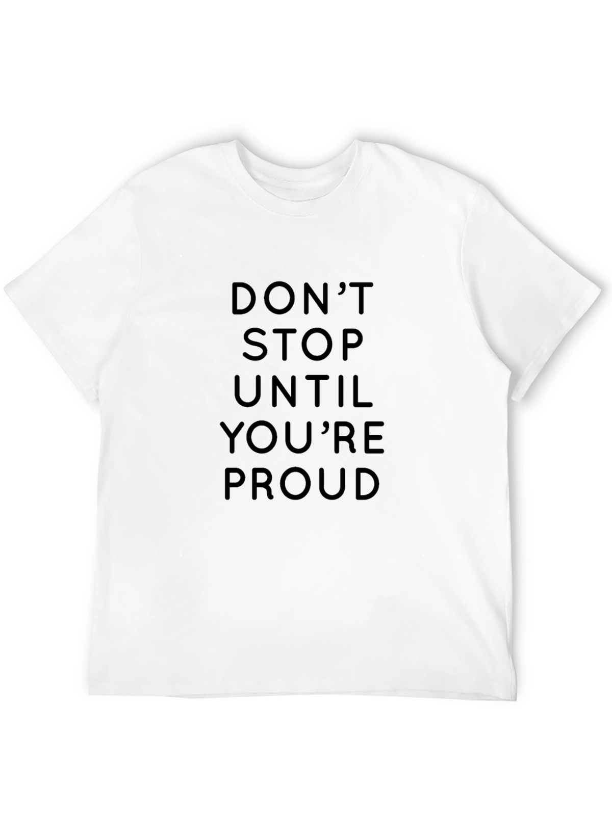Motivational Dont Stop Black T-Shirt