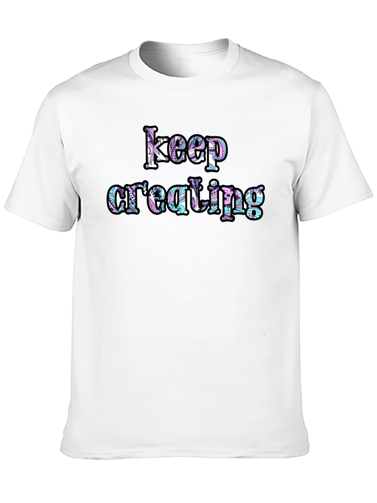 Keep Creating Graphic Tee - Inspiring Design