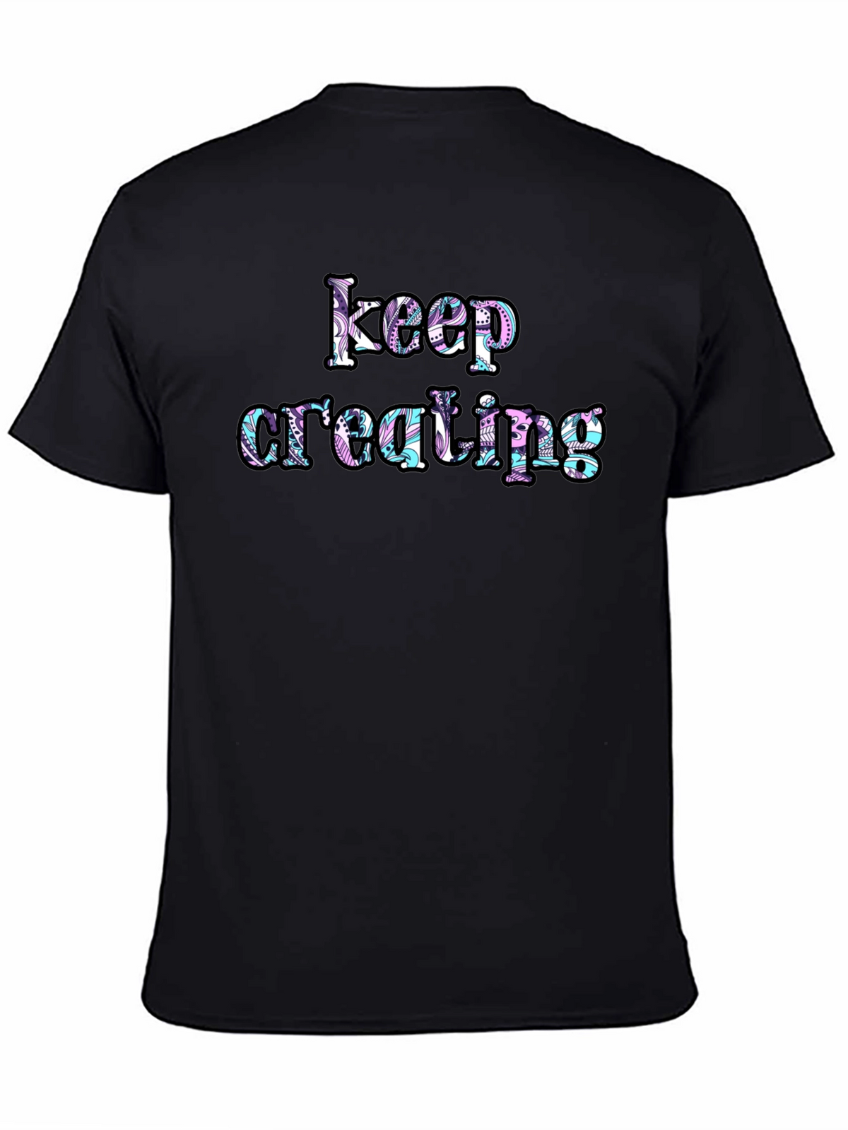 Keep Creating Graphic Tee - Inspiring Design