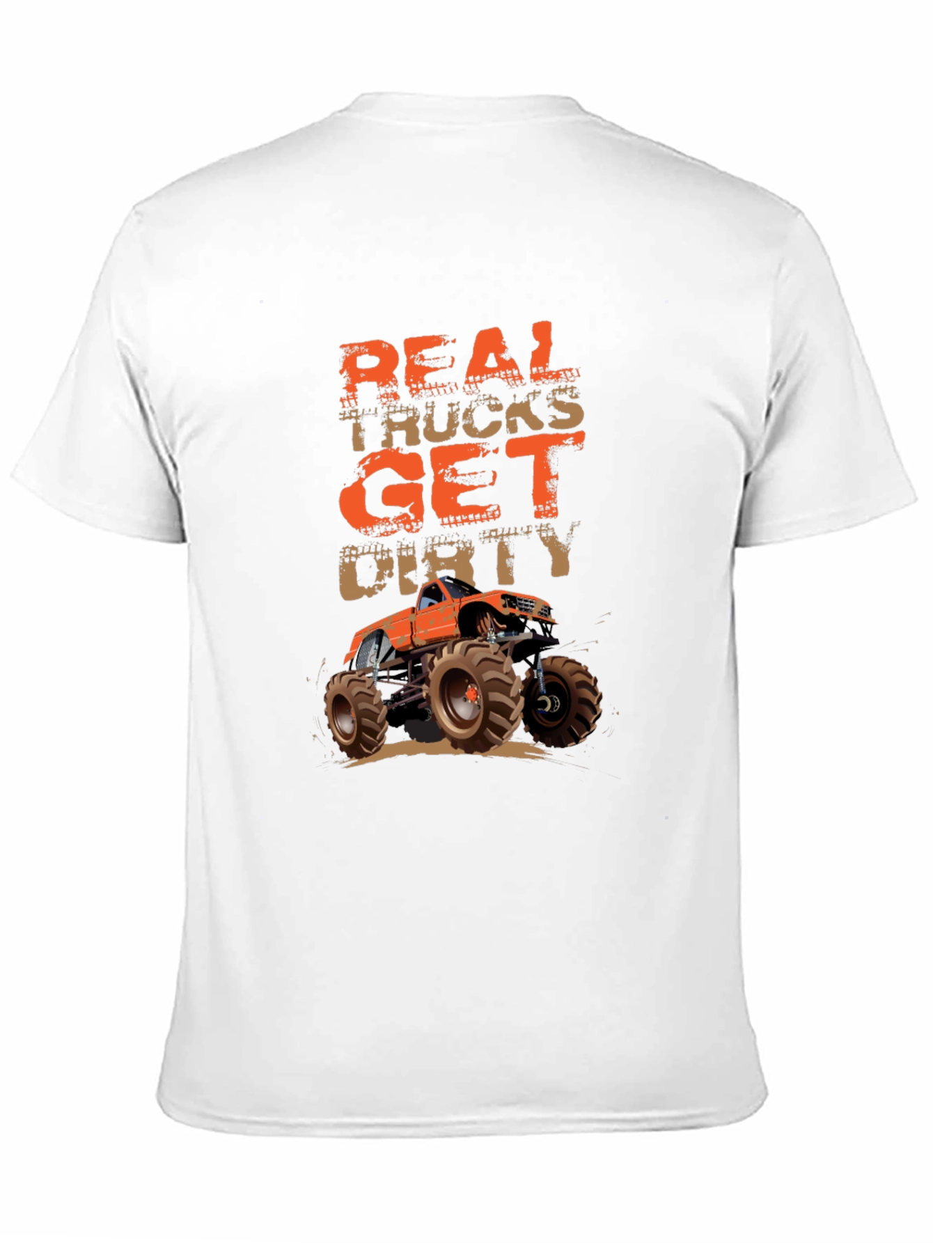 Real Trucks Get Dirty T-Shirt Monster Truck Graphic Tee
