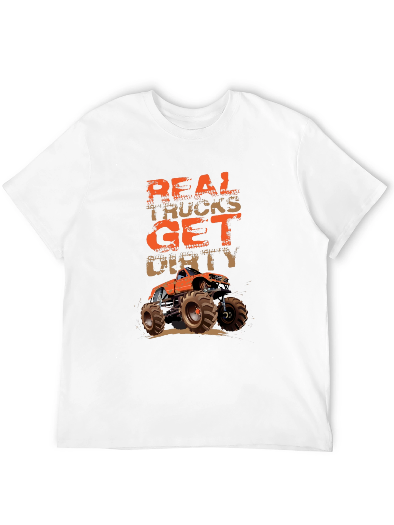 Real Trucks Get Dirty T-Shirt Monster Truck Graphic Tee
