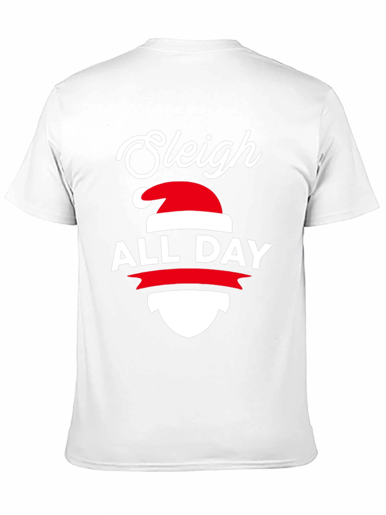 Sleigh All Day Christmas T-Shirt