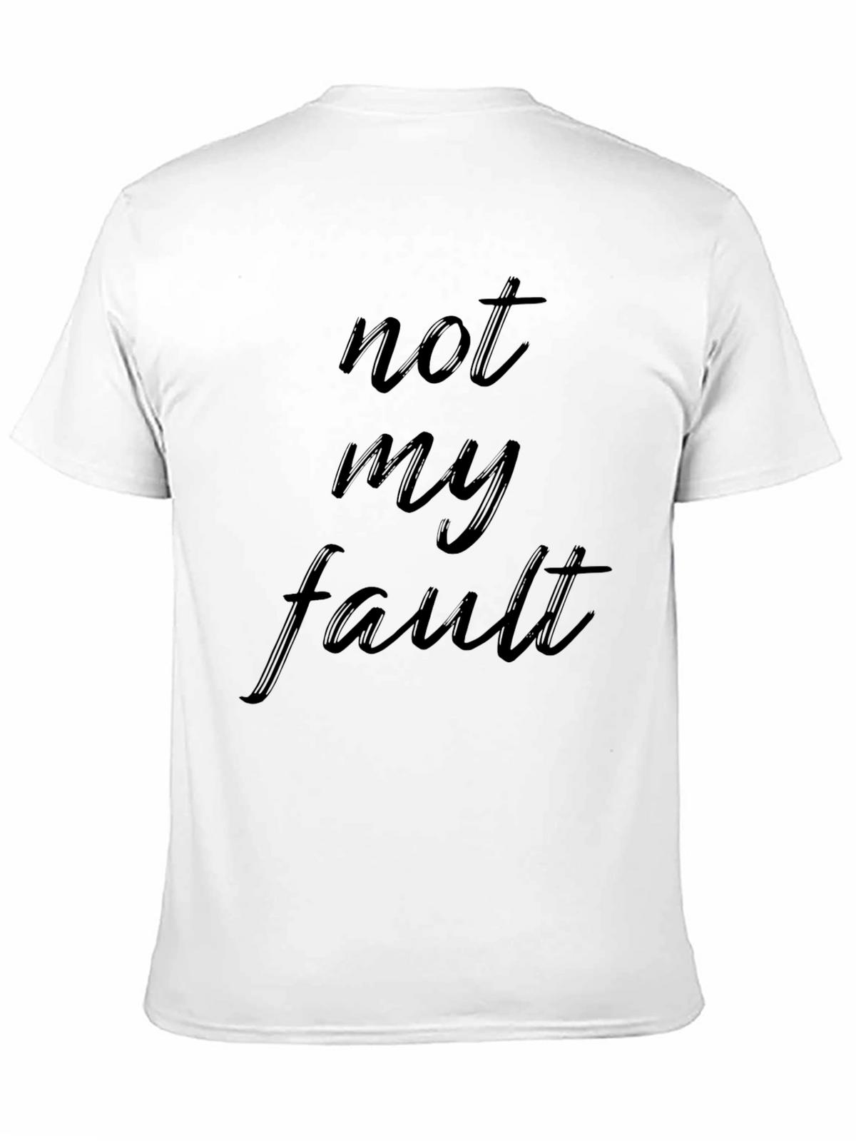 Not My Fault Black T-Shirt - Casual Comfort