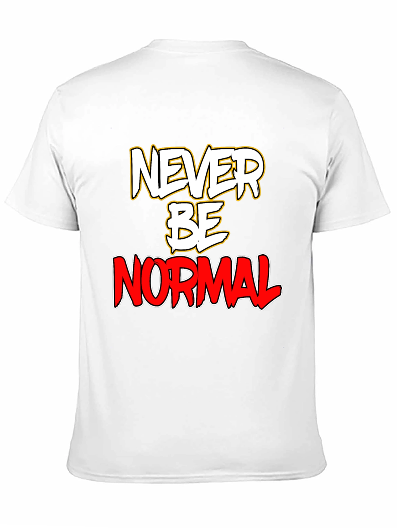 Never Be Normal Graphic T-Shirt