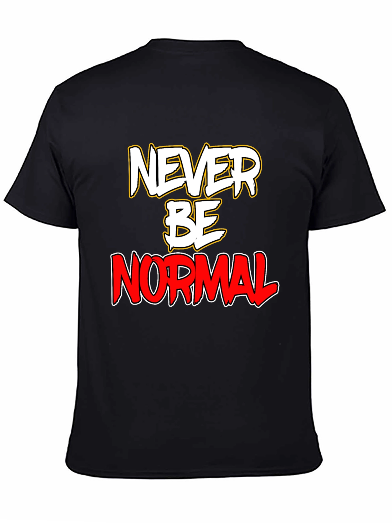 Never Be Normal Graphic T-Shirt