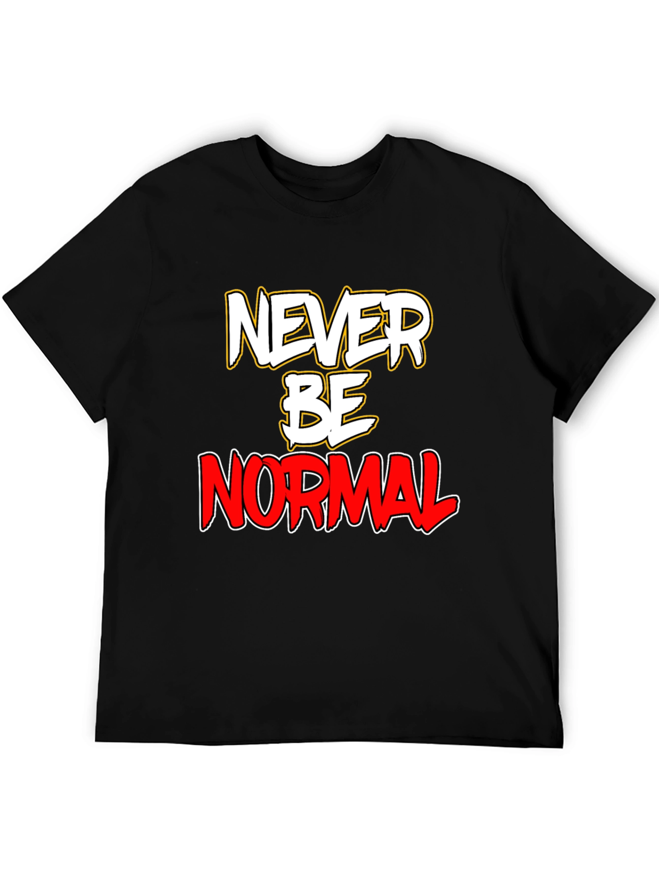 Never Be Normal Graphic T-Shirt
