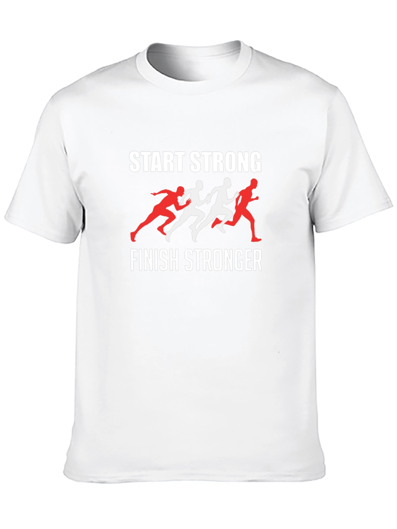 Start Strong Finish Stronger Graphic T-Shirt