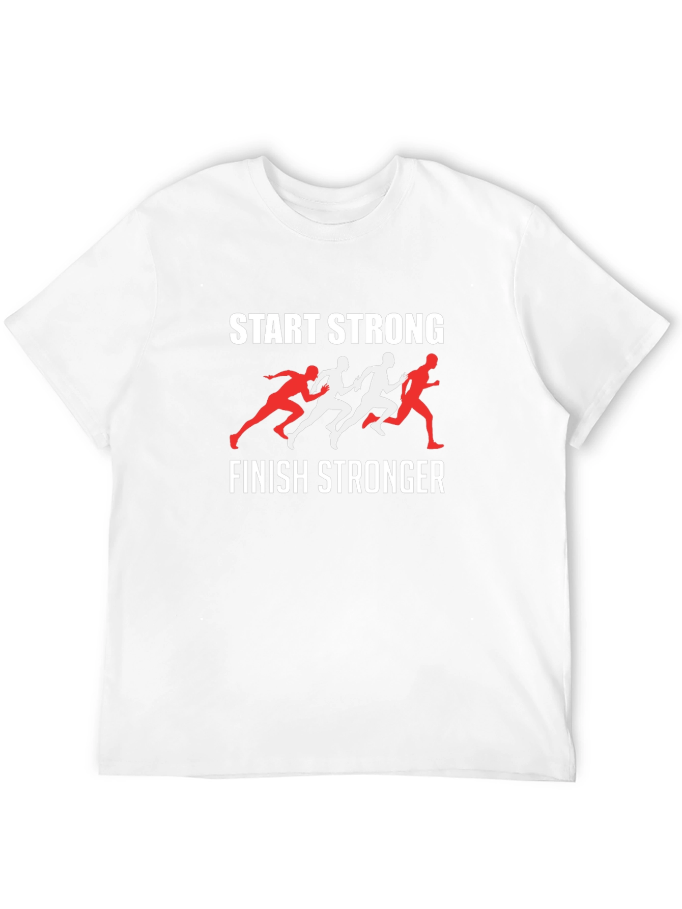 Start Strong Finish Stronger Graphic T-Shirt