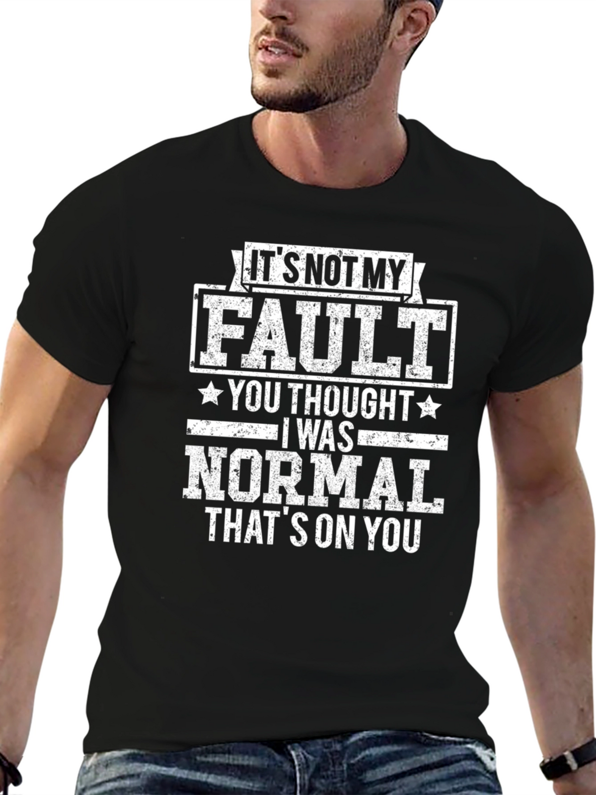 Funny Its Not My Fault Graphic T-Shirt