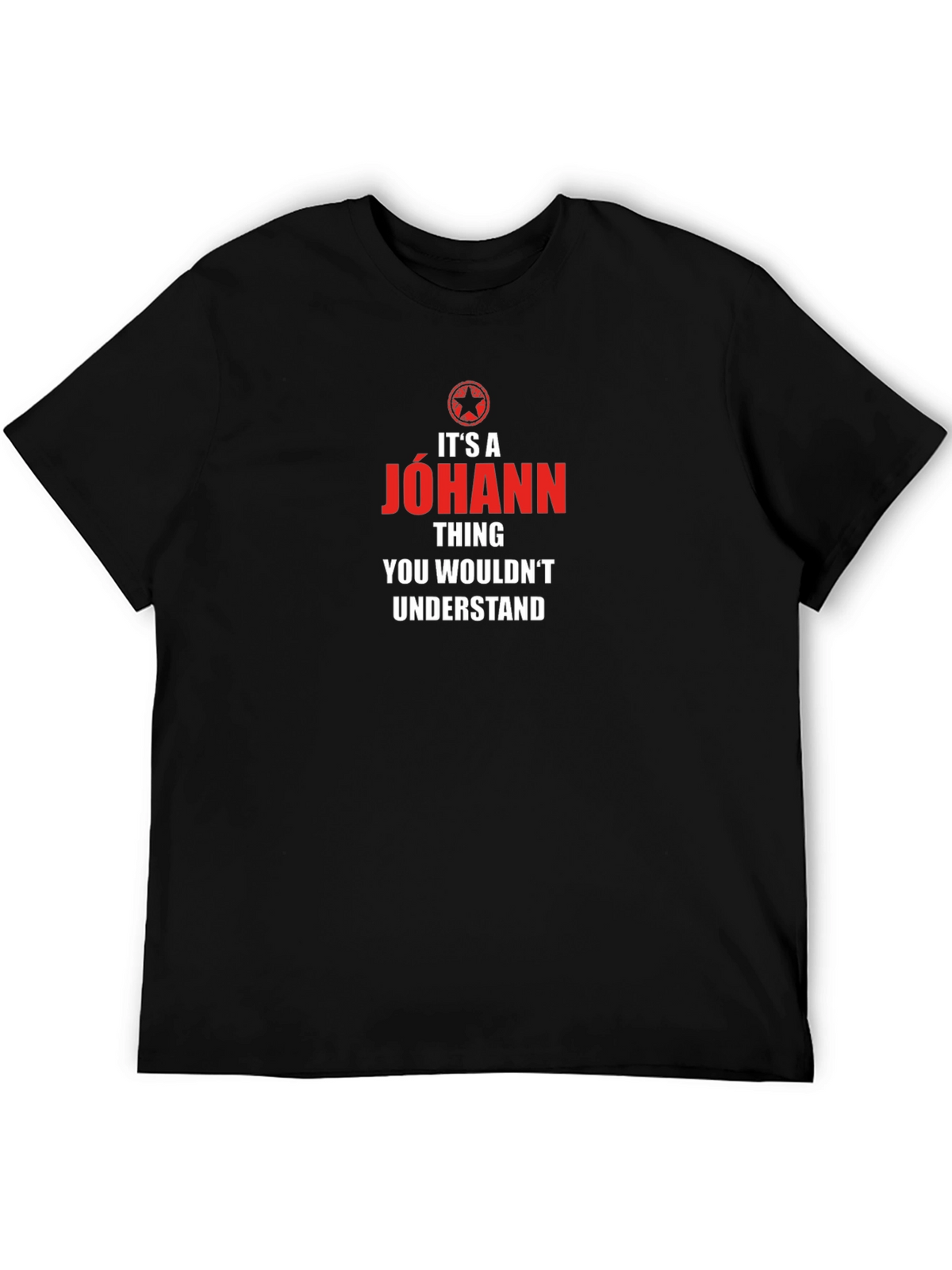 Its a Johann Thing T-Shirt - Unique Gift Idea!