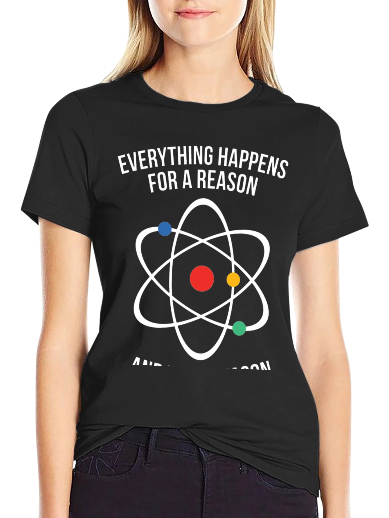 Everything Happens for a Reason Atom Graphic T-Shirt