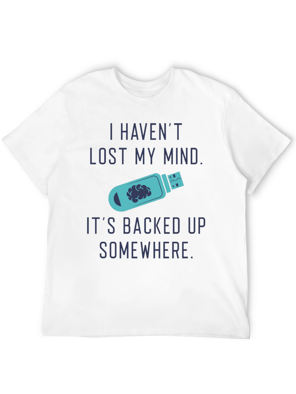 Funny Backed Up Mind T-Shirt