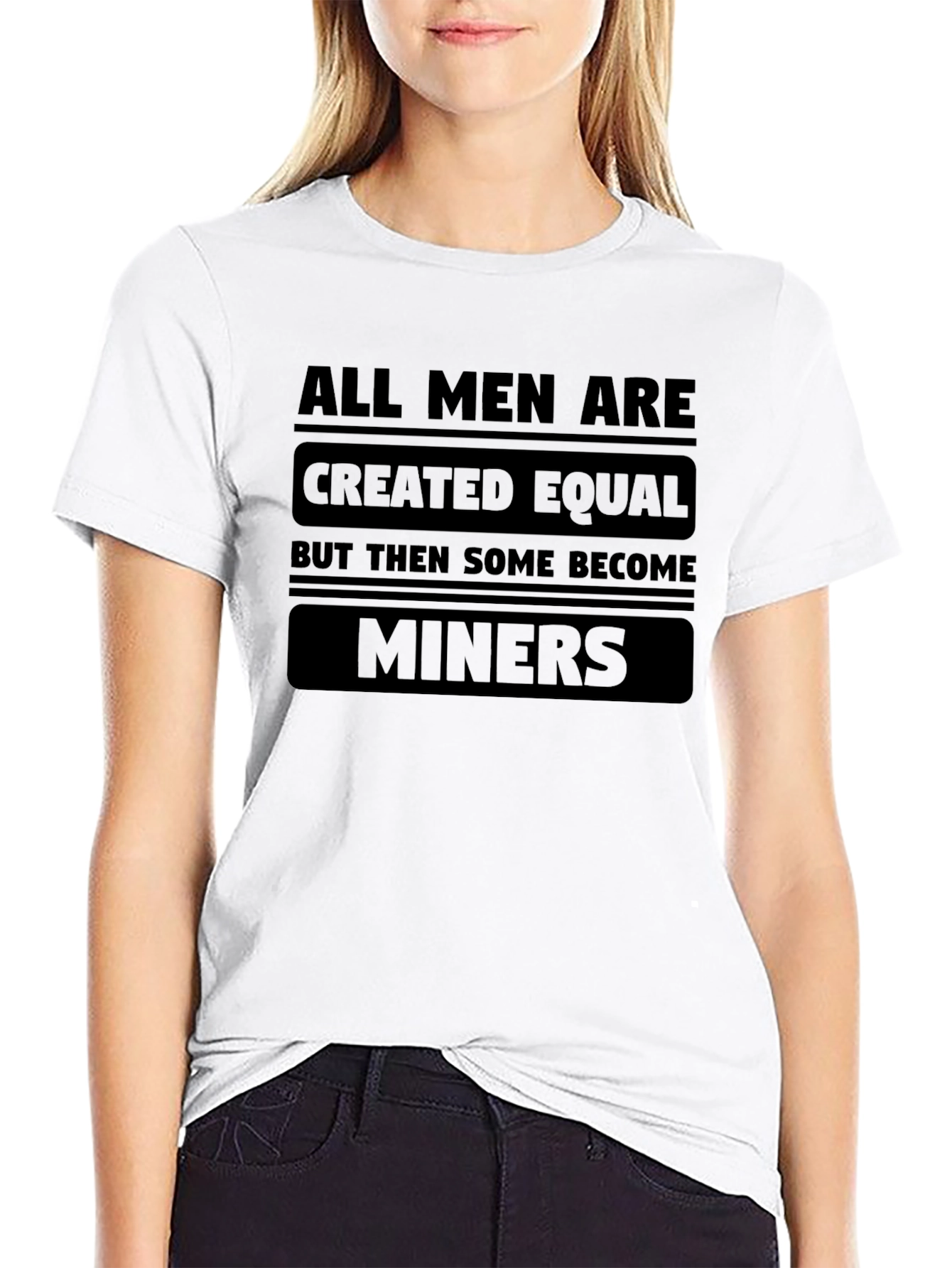 All Men Created Equal Miners T-Shirt