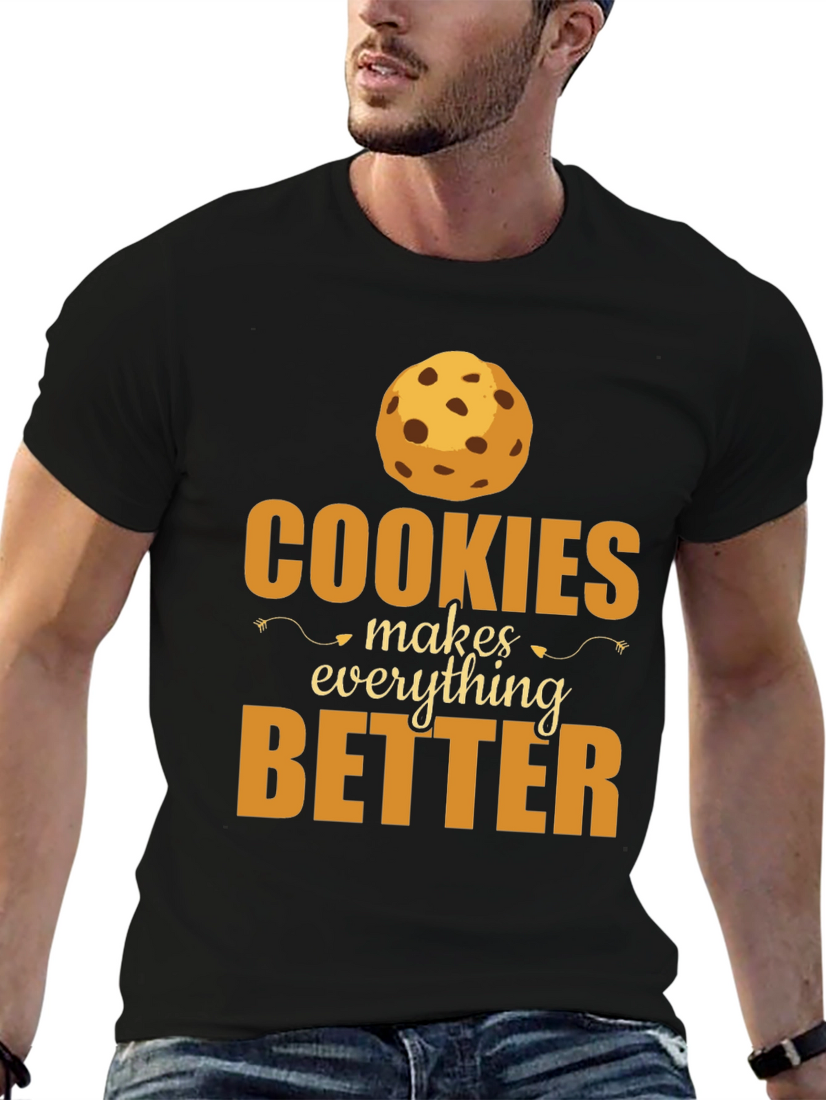 Cookies Make Everything Better T-Shirt