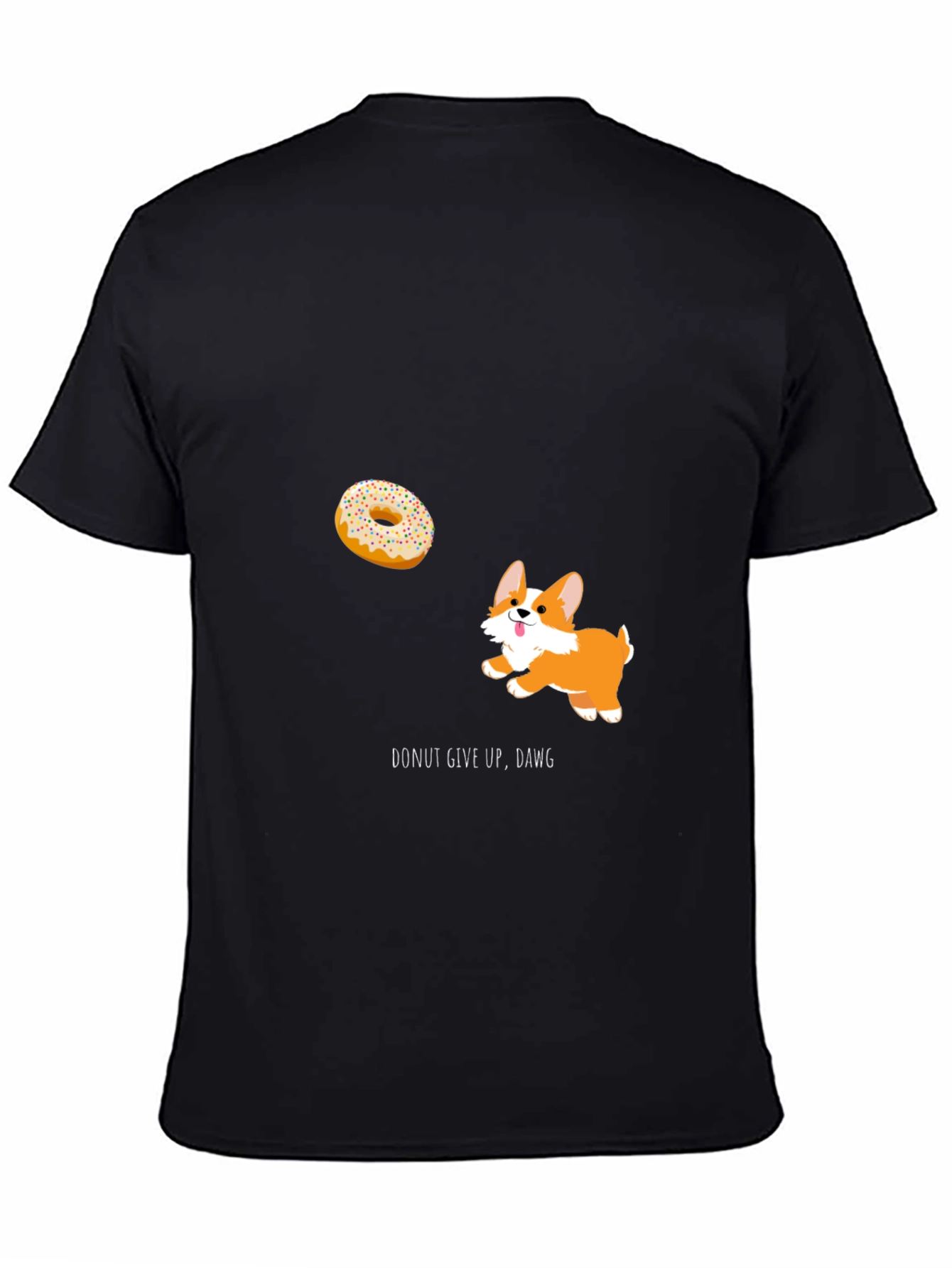 Donut Give Up Dawg T-Shirt