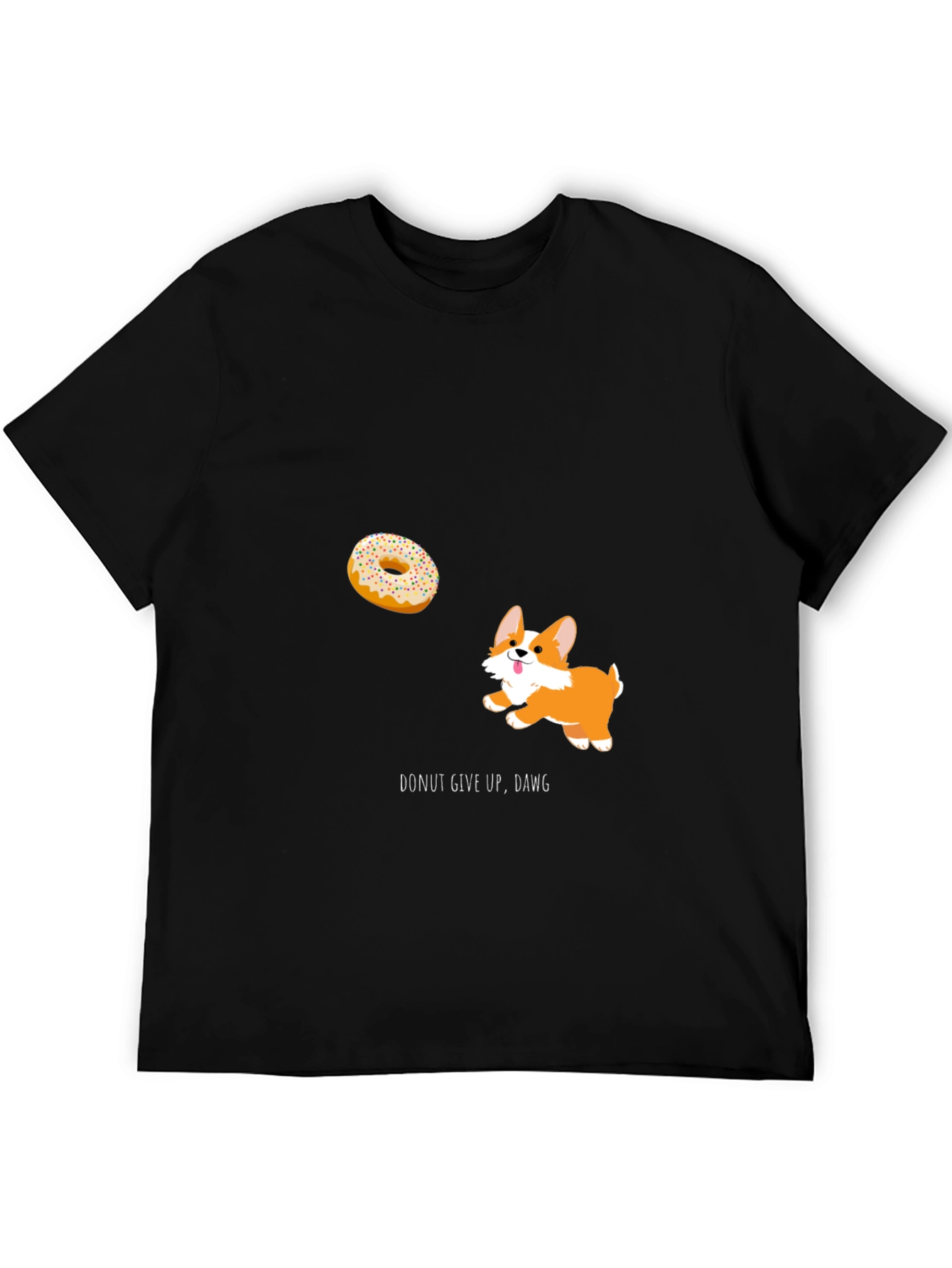 Donut Give Up Dawg T-Shirt