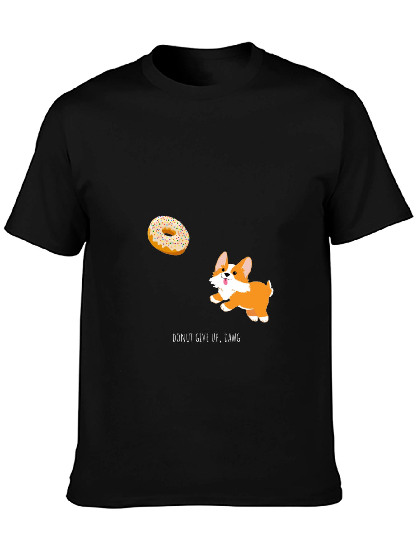Donut Give Up Dawg T-Shirt