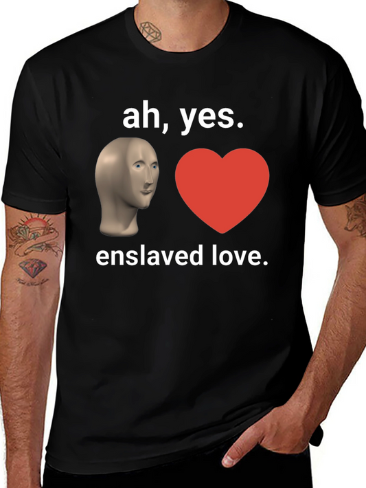 Enslaved Love Meme T-Shirt