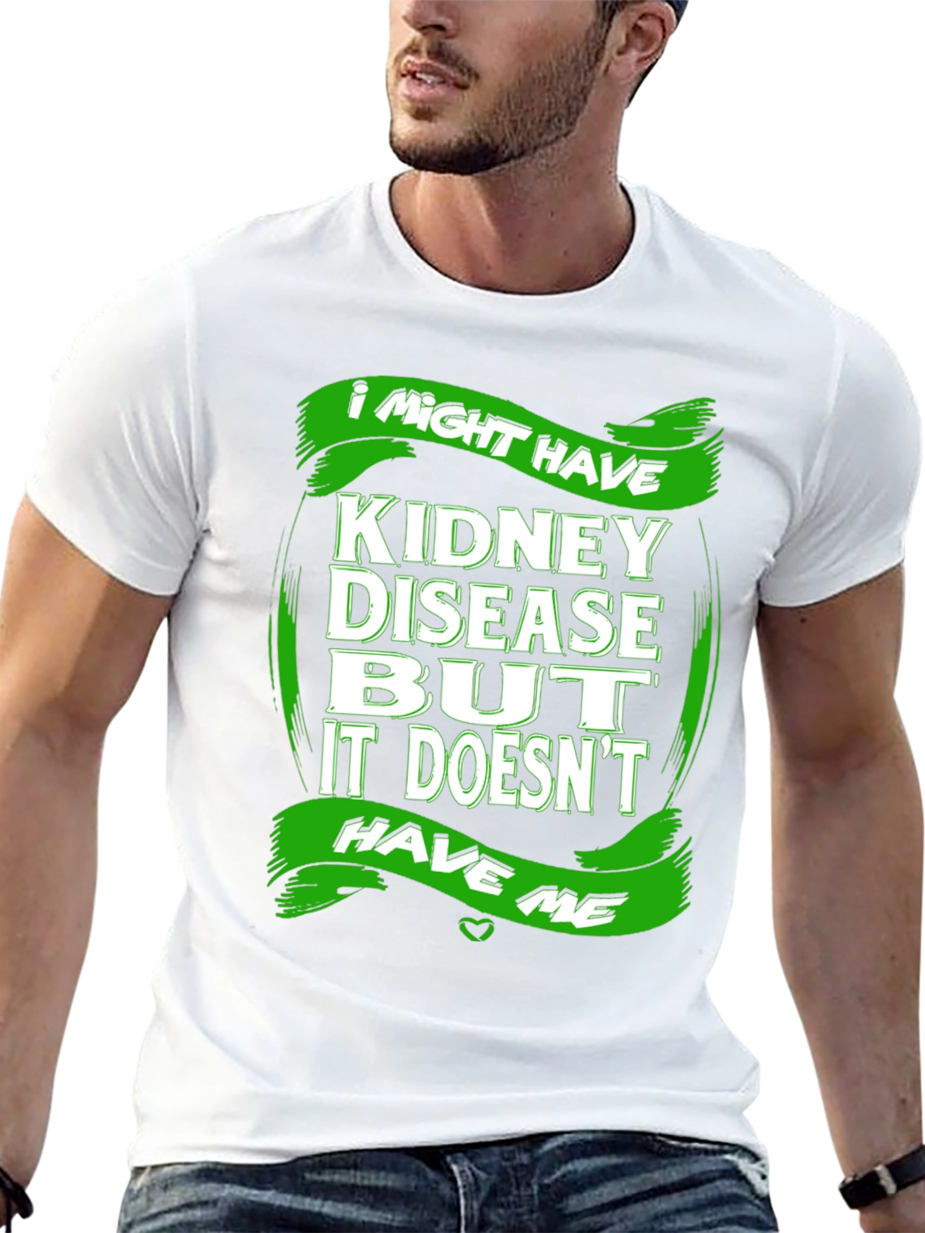 Kidney Disease Awareness T-Shirt - I Might Have